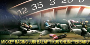 MICKEY RACING JUDI BALAP TIKUS ONLINE TERBARU